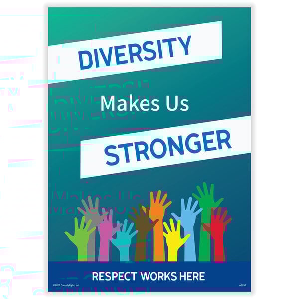 A ComplyRight laminated poster with the message "Diversity Makes Us Stronger" and colorful hands.