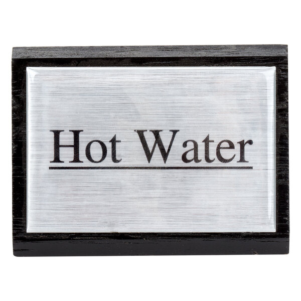 An American Metalcraft black wood "Hot Water" tabletop sign.