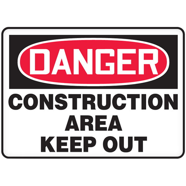 An Accuform plastic safety sign with the words "Danger Construction Area / Keep Out"