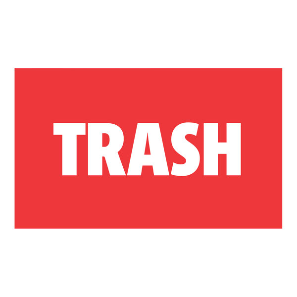 A red rectangular sign with white text that says "Trash" on a white background.