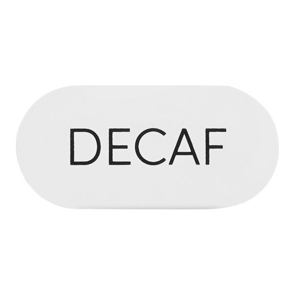 A white metal Cal-Mil sign that says "Decaf" with black text.