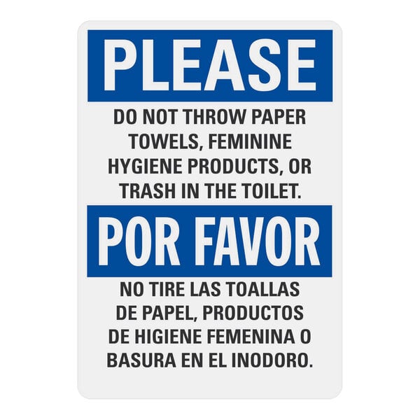 A blue sign with white letters that says "Please do not throw paper towels, feminine hygiene products, or trash in the toilet" in English and Spanish.