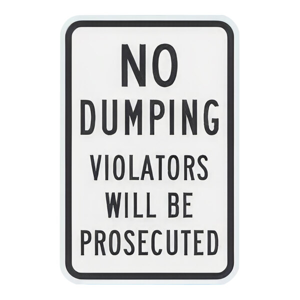 A white Lavex aluminum hazard sign with black text that says "No Dumping / Violators Will Be Prosecuted"