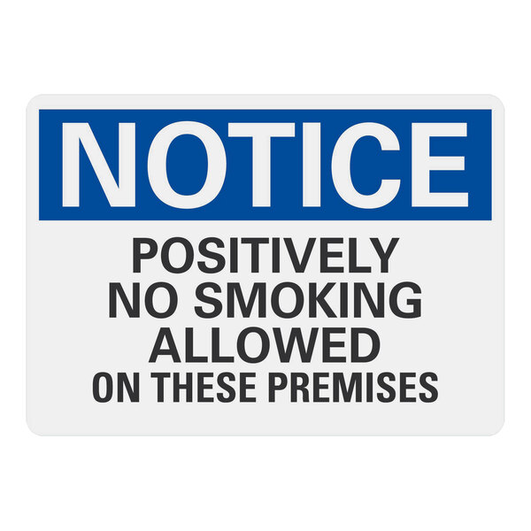 A blue and white Lavex aluminum sign with black text that says "Notice Positively No Smoking Allowed On These Premises"