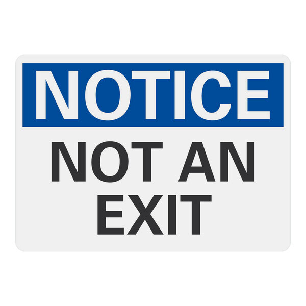 A blue and white sign with black text reading "Notice / Not An Exit" over a white background.