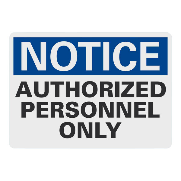 A white plastic sign with "Authorized Personnel Only" in blue and black.