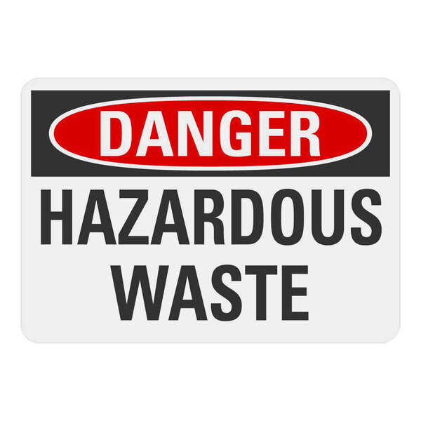 A white non-reflective aluminum safety sign with black text that reads "Danger Hazardous Waste" 
