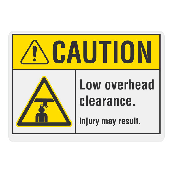 A white rectangular aluminum sign with a yellow border and the words "Caution Low Overhead Clearance Injury May Result" in black text.