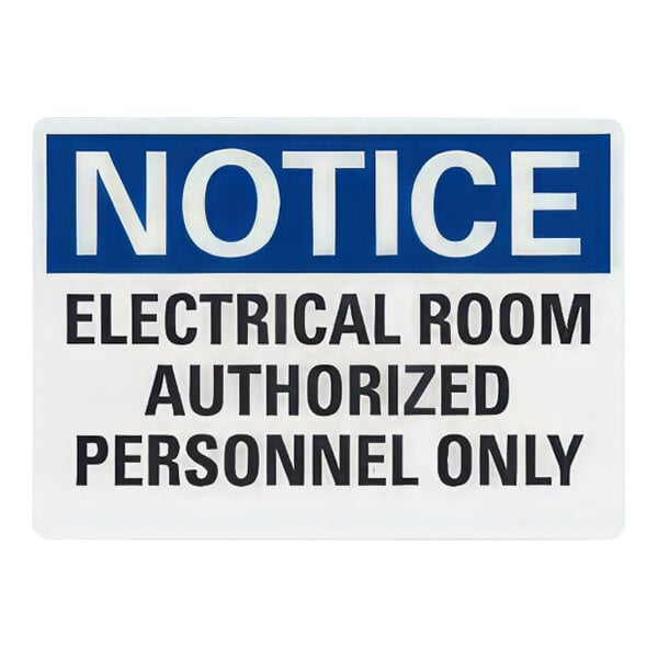 A blue sign with white letters that says "Notice Electrical Room Authorized Personnel Only"