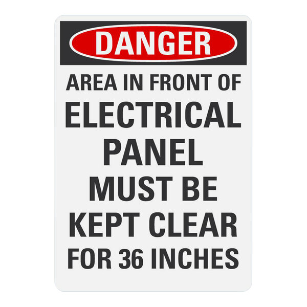 A white plastic sign with black text that says "Danger / Area In Front Of Electrical Panel Must Be Kept Clear For 36 Inches"