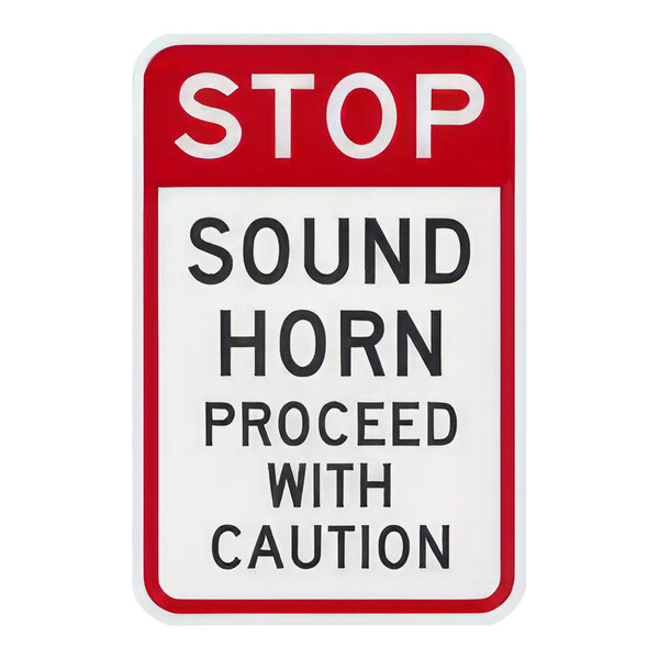 A red and white aluminum parking lot sign with black text reading "Stop / Sound Horn / Proceed With Caution" above black / white prismatic reflective lettering.