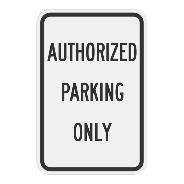 A white rectangular Lavex aluminum sign with black text reading "Authorized Parking Only" 