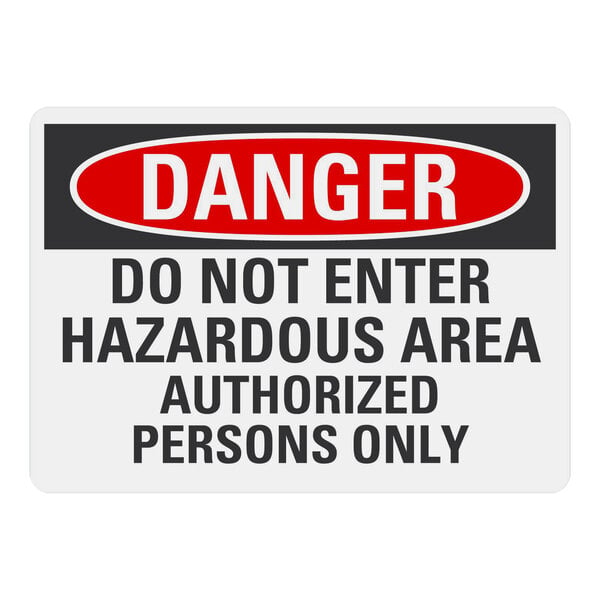 A white rectangular Lavex aluminum safety sign with red and black text that says "Danger / Do Not Enter / Hazardous Area / Authorized Persons Only" on it.