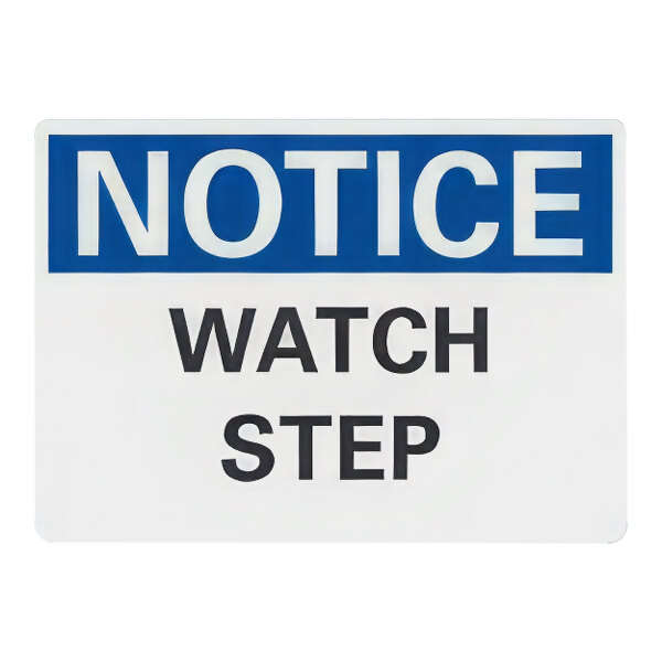 A blue sign with white letters that says "Notice / Watch Step" in white letters.