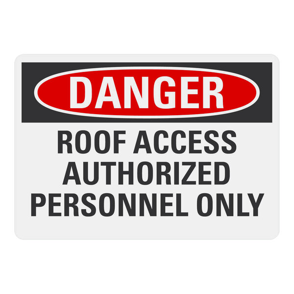 A white hazard sign with text that reads "Danger Roof Access Authorized Personnel Only" on it.