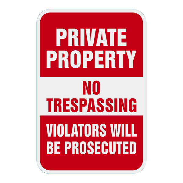 A red and white rectangular sign with white text reading "Private Property / No Trespassing / Violators Will Be Prosecuted" on a white background.