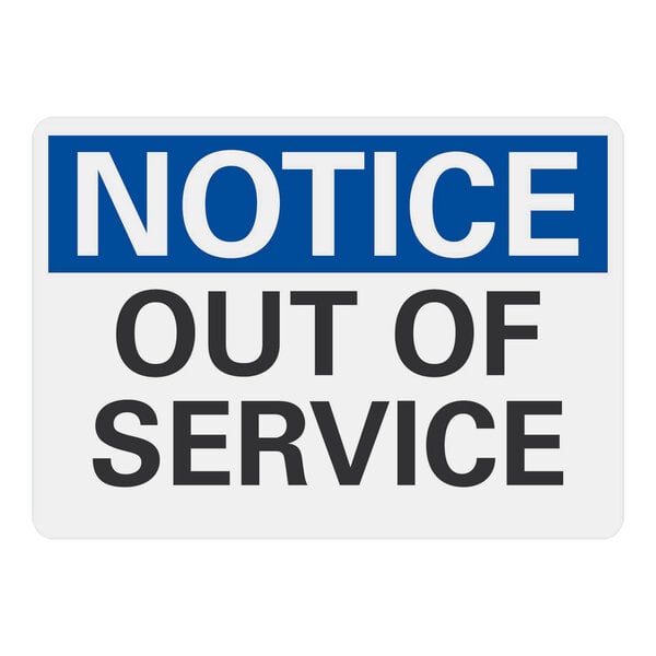 A white rectangular plastic sign with the words "Notice / Out Of Service" in black.