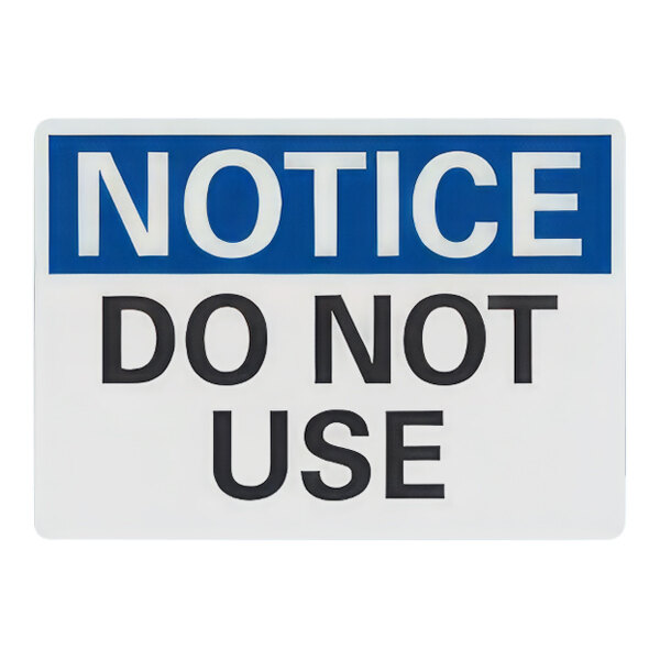 A white rectangular sign with black text reading "Notice / Do Not Use" and a blue border.