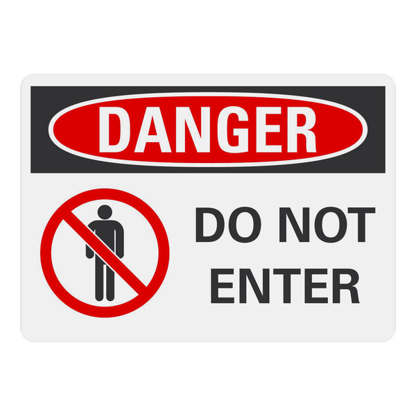 A white rectangular sign with red and black text reading "Danger / Do Not Enter" and a symbol.