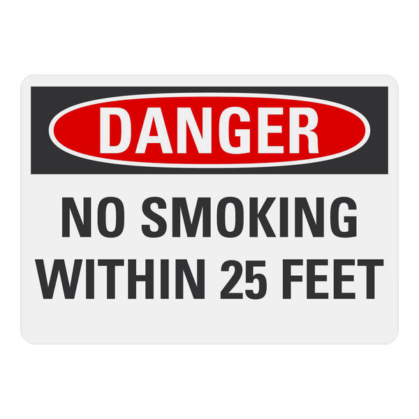 A white rectangular aluminum safety sign with black text reading "Danger / No Smoking Within 25 Feet" and a red circle with a line through it.