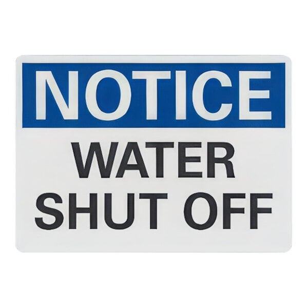 A white and blue sign with black text reading "Notice / Water Shut Off"