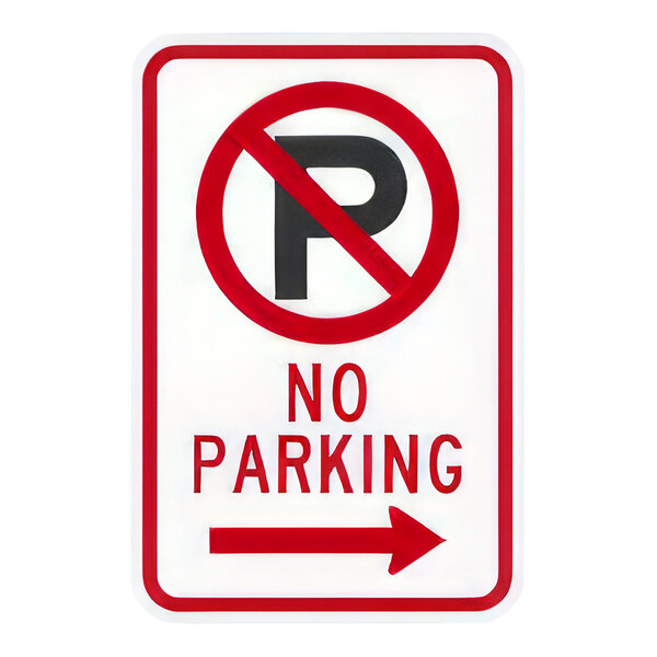 A white rectangular aluminum sign with a red border and the words "No Parking" and a right arrow in red and white.