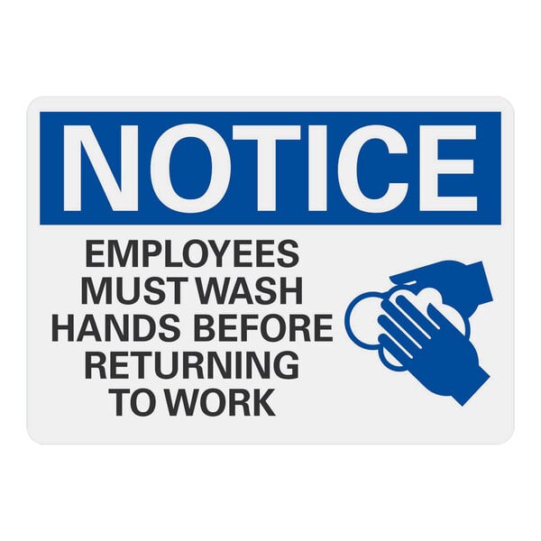 A blue and white plastic sign that says "Notice Employees Must Wash Hands"