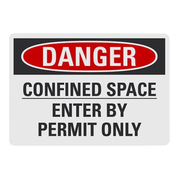 A white rectangular Lavex aluminum sign with black text that says "Danger Confined Space Enter By Permit Only".