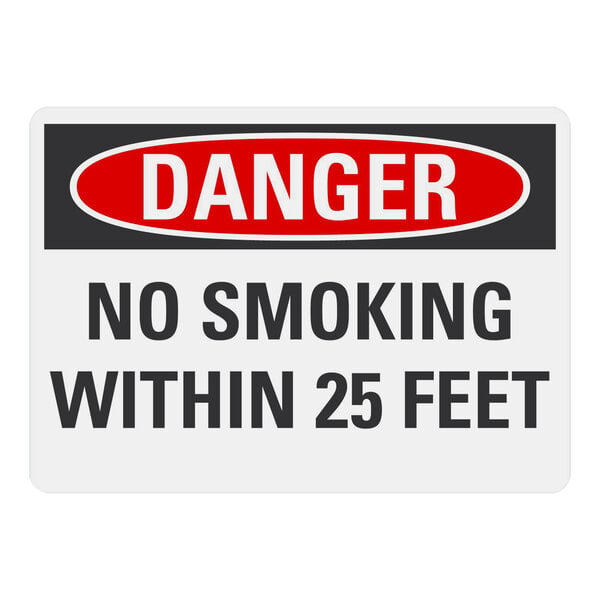 A white rectangular aluminum safety sign with black text reading "Danger / No Smoking Within 25 Feet" and a red circle with a black line through a cigarette and flame.