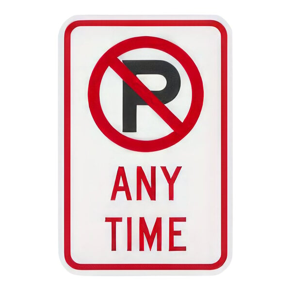 A white and red rectangular aluminum sign with the words "No Parking" in black and "Any Time" in black on a red background.