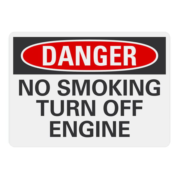A white non-reflective plastic safety sign with black and red text that reads "Danger / No Smoking / Turn Off Engine"