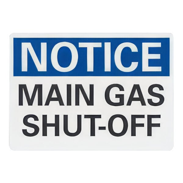 A blue sign with white letters that says "Notice Main Gas Shut-Off"