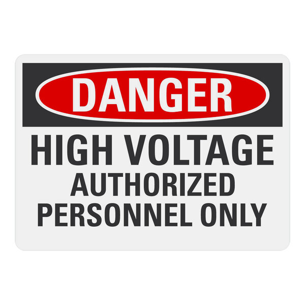 A white rectangular aluminum sign with the text "Danger High Voltage Authorized Personnel Only" in black.
