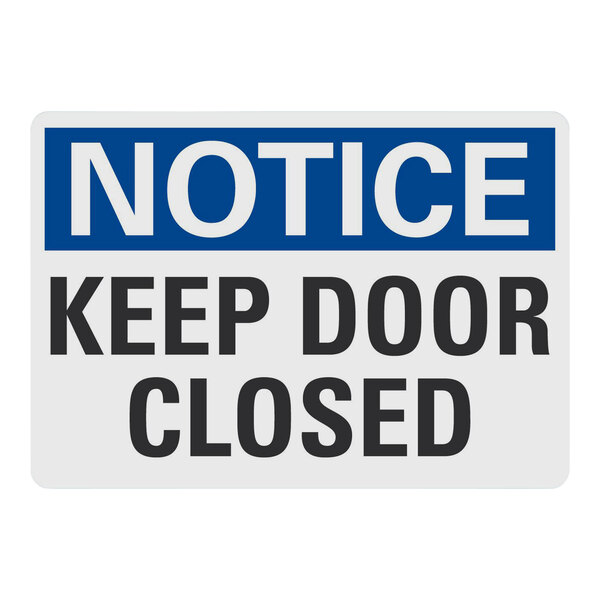 A white and blue Lavex plastic "Notice / Keep Door Closed" sign with white letters.