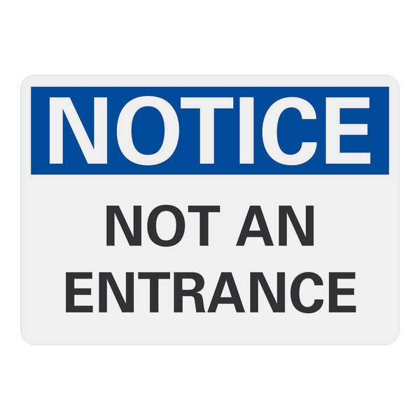 A blue and white Lavex adhesive sign with black text that reads "Notice / Not An Entrance"