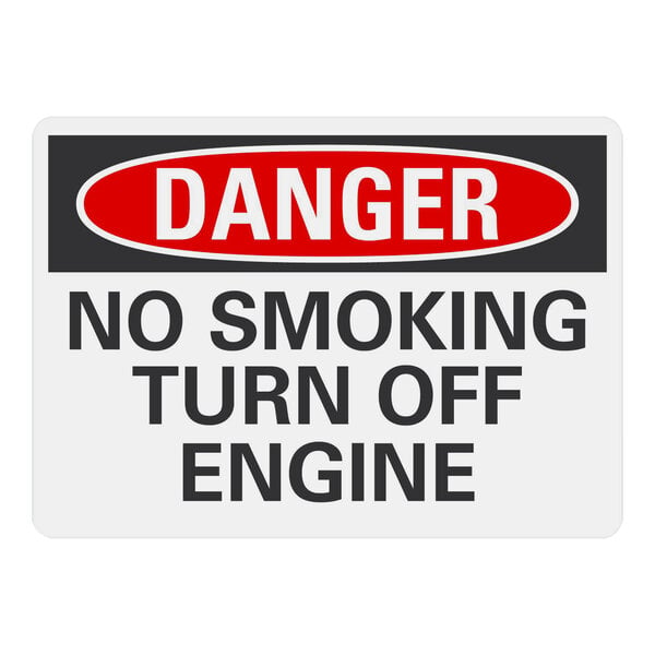 A white non-reflective aluminum safety sign with black and red text that reads "Danger / No Smoking / Turn Off Engine"