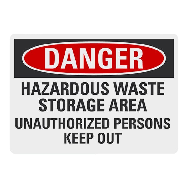 A white Lavex plastic safety sign with black text that reads "Danger / Hazardous Waste Storage Area / Unauthorized Persons Keep Out"