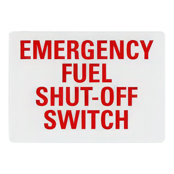 A white sign with red text that says "Emergency Fuel Shut-Off Switch"