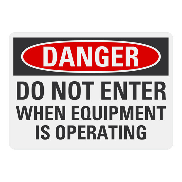 A Lavex aluminum safety sign that says "Danger / Do Not Enter When Equipment Is Operating" in red and black text.