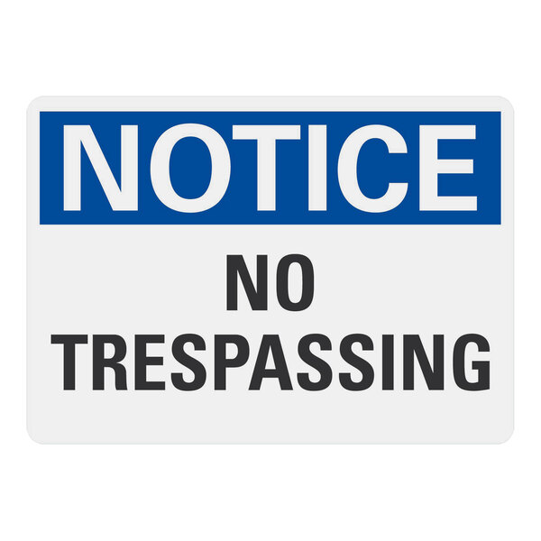 A blue and white sign with black text that says "Notice / No Trespassing" on a white background.