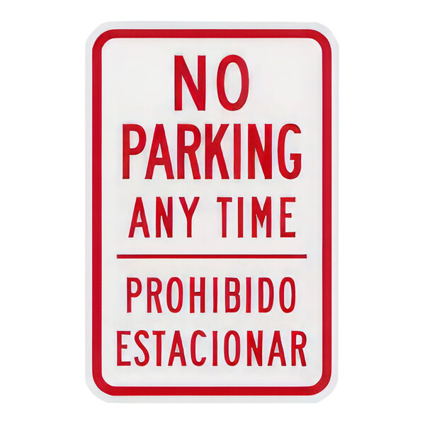 An 18" x 12" Lavex aluminum safety sign with white background and red text that says "No Parking Any Time" in English and Spanish.