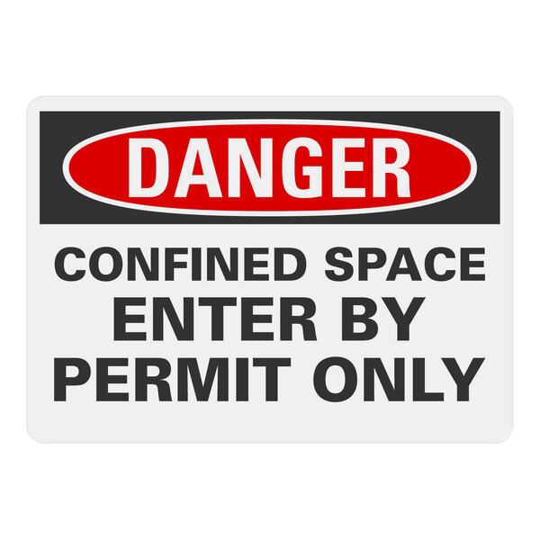 A Lavex non-reflective aluminum hazard sign that says "Danger Confined Space Enter By Permit Only" in black and red text.