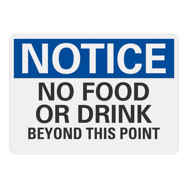 A white rectangular sign with blue and white text that says "Notice / No Food Or Drink Beyond This Point" in white letters.