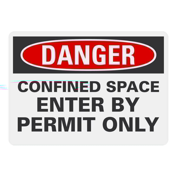 A Lavex non-reflective aluminum hazard sign with black and red text that says "Danger Confined Space Enter By Permit Only"