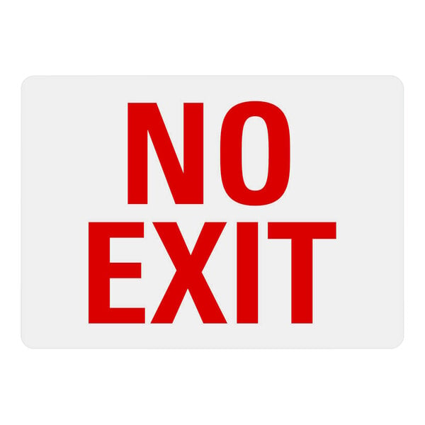 A white sign with red text that says "No Exit"