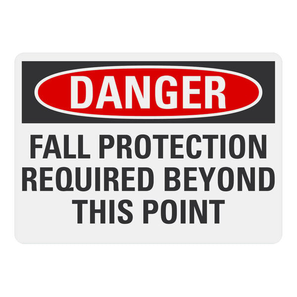 A white Lavex plastic safety sign with black text that says "Danger Fall Protection Required Beyond This Point"