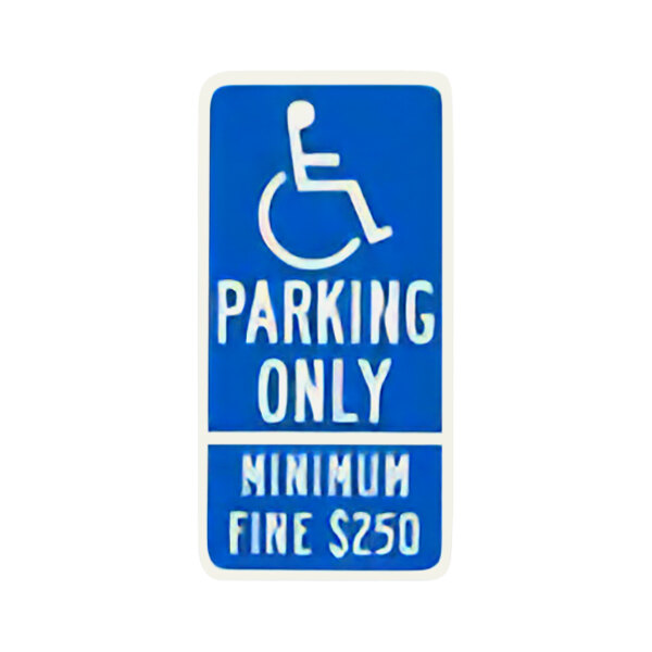 A white rectangular sign with blue edges and blue and white text reading "Parking Only" and "Minimum Fine $250" above the wheelchair symbol.