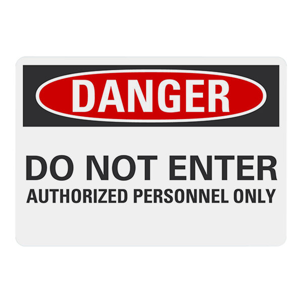 A white Lavex aluminum safety sign with black text that says "Danger Do Not Enter Authorized Personnel Only" on it.