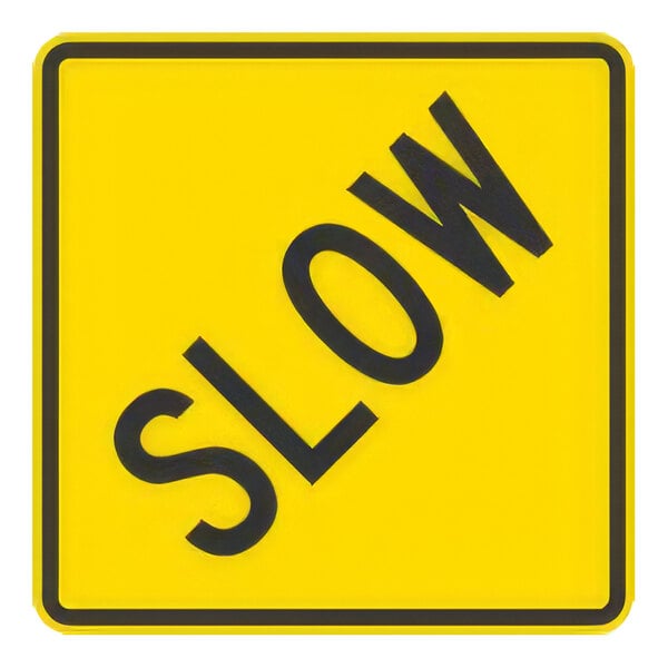 A white rectangular aluminum sign with yellow and black letters that says "Slow" in black and yellow.