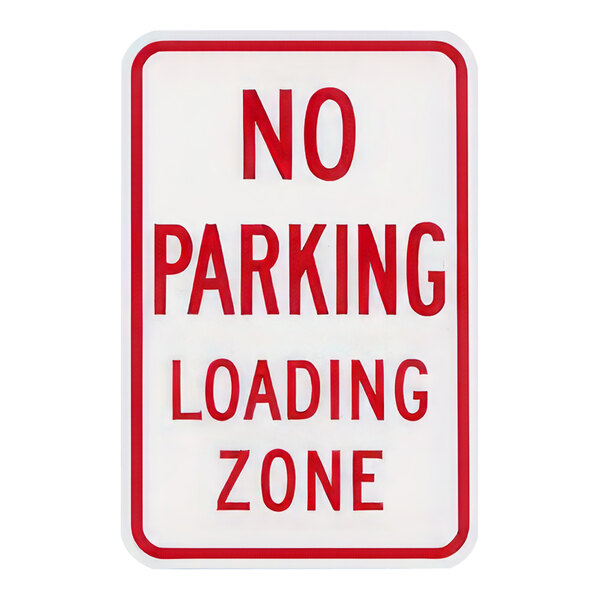 A white Lavex aluminum parking lot sign with red text and a red border that says "No Parking / Loading Zone" in engineer-grade reflective material.